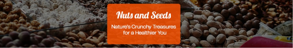 Nuts & Seeds